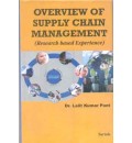 Overview of Supply Chain Management : Research Based Experience